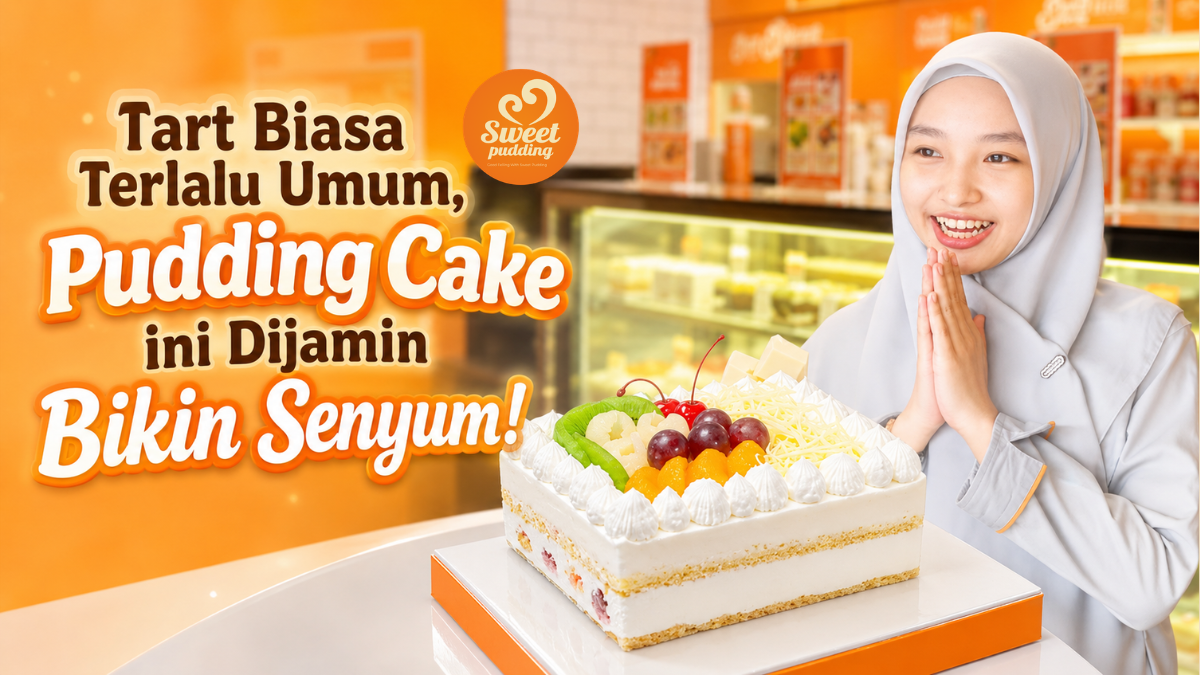 Chantilly Fruit Pudding Cake Ini Dijamin Bikin Senyum
